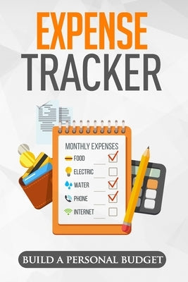 Expense Tracker: Having a Detailed Idea of What you Spend on Monthly and Weekly Basis by Basic, Freeman