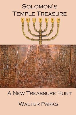 Solomon's Temple Treasure: A New Treasure Hunt by Parks, Walter