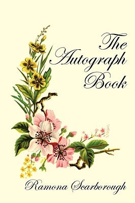 The Autograph Book by Scarborough, Ramona