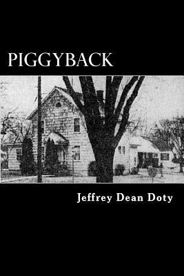 Piggyback by Doty, Jeffrey Dean