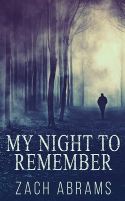 My Night To Remember by Abrams, Zach