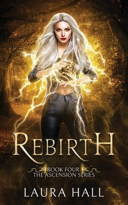 Rebirth by Hall, Laura