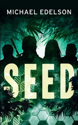 Seed by Edelson, Michael