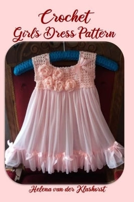 Crochet Girl Dress Pattern by Van Der Klashorst, Helena