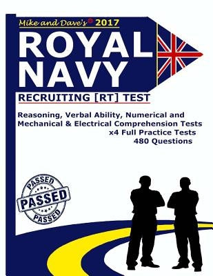 Royal Navy Recruiting [RT] Test: Reasoning, Verbal Ability, Numerical, Mechanical and Electrical Comprehension Tests by Dave, Mike and