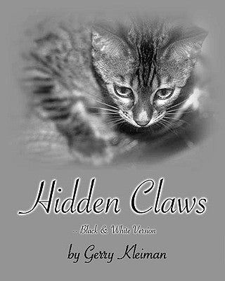 Hidden Claws - Black & White Version: A Political Satire by Kleiman, Helen M.