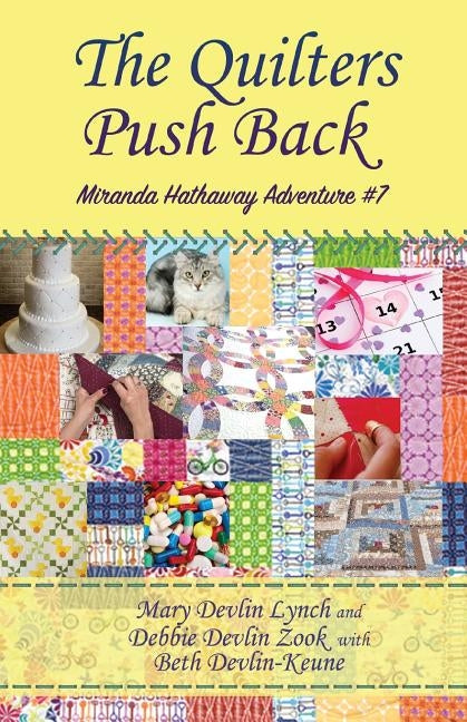 The Quilters Push Back: Miranda Hathaway Adventure #7 by Zook, Debbie Devlin