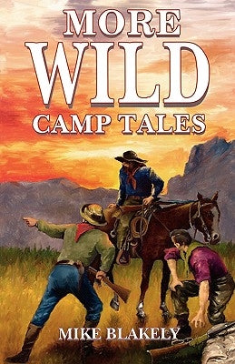 More Wild Camp Tales by Blakely, Mike
