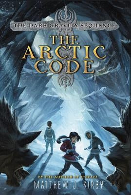 The Arctic Code by Kirby, Matthew J.