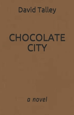 Chocolate City by Talley, David Michael