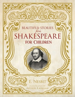Beautiful Stories from Shakespeare for Children by Nesbit, E.