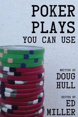 Poker Plays You Can Use by Miller, Ed