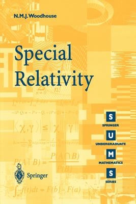 Special Relativity by Woodhouse, N. M. J.