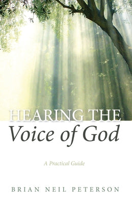 Hearing the Voice of God by Peterson, Brian Neil