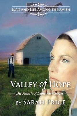 Valley of Hope: The Amish of Lancaster by Price, Sarah
