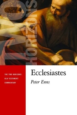 Ecclesiastes by Enns, Peter