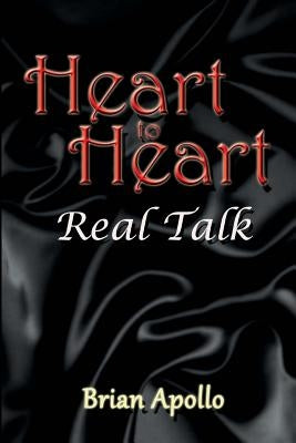 Heart to Heart: Real Talk by Apollo, Brian