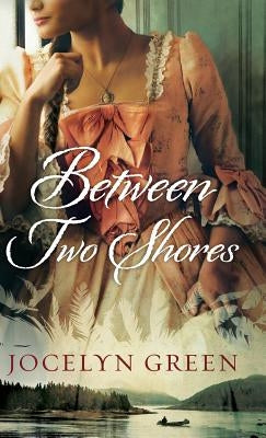 Between Two Shores by Green, Jocelyn