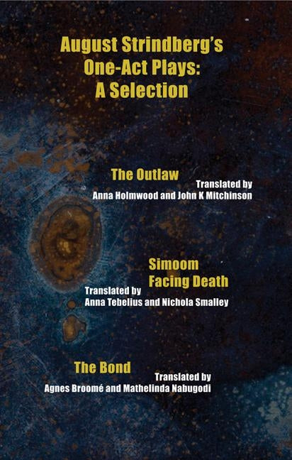 August Strindberg's One-Act Plays: A Selection by Strindberg, August
