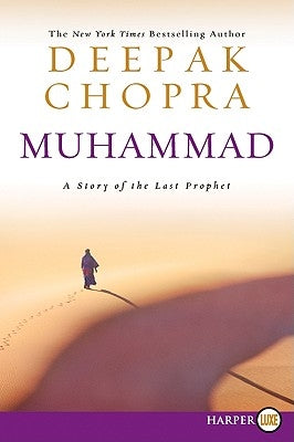 Muhammad LP: A Story of the Last Prophet by Chopra, Deepak
