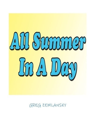All Summer in a Day by Zemlansky, Greg