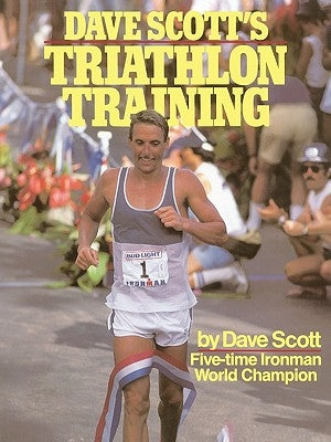 Dave Scott's Triathlon Training by Scott, Dave
