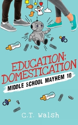 Education Domestication by Walsh, C. T.