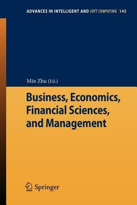 Business, Economics, Financial Sciences, and Management by Zhu, Min