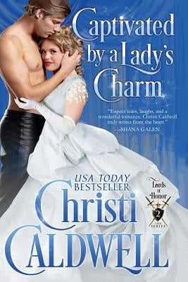 Captivated by a Lady's Charm by Caldwell, Christi