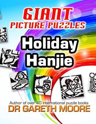 Holiday Hanjie: Giant Picture Puzzles by Moore, Gareth