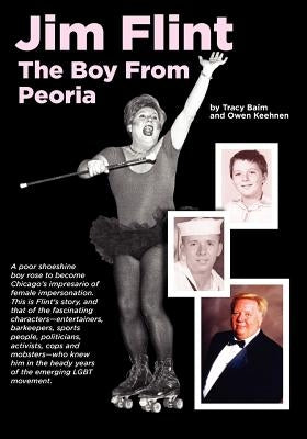 Jim Flint: The Boy From Peoria by Keehnen, Owen