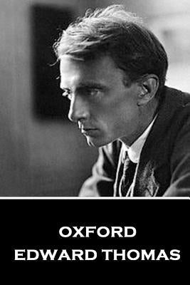 Edward Thomas - Oxford by Thomas, Edward