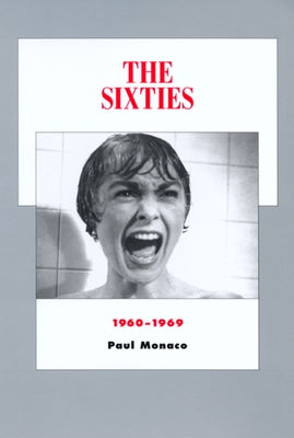The Sixties: 1960-1969volume 8 by Monaco, Paul