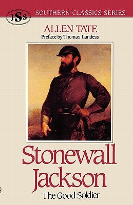 Stonewall Jackson: The Good Soldier by Tate, Allen