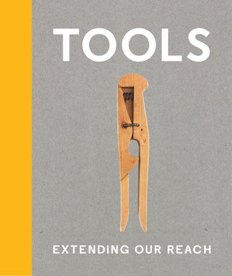 Tools: Extending Our Reach by McCarty, Cara