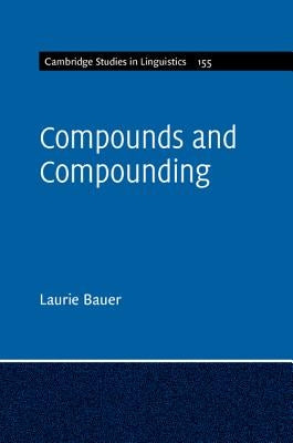 Compounds and Compounding by Bauer, Laurie