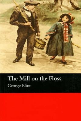 The Mill on the Floss by George Eliot