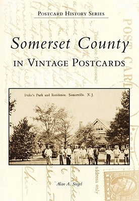 Somerset County in Vintage Postcards by Siegel, Alan A.