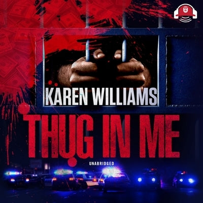 Thug in Me by Williams, Karen