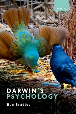 Darwin's Psychology by Bradley, Ben