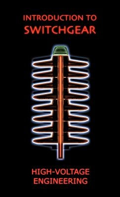 Introduction to Switchgear (High Voltage Engineering Series) by Poole, Henry E.