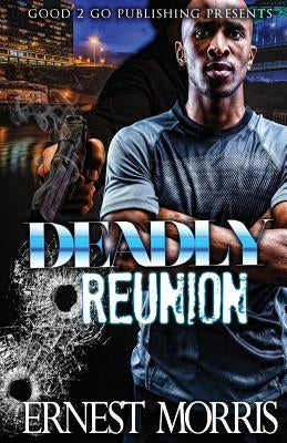Deadly Reunion by Morris, Ernest