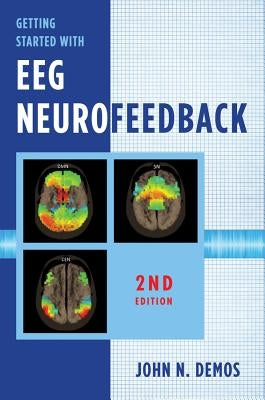 Getting Started with Eeg Neurofeedback by Demos, John N.