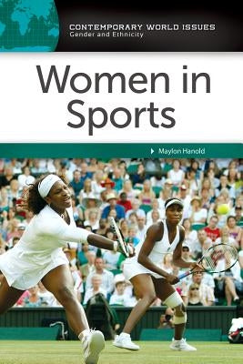 Women in Sports: A Reference Handbook by Hanold, Maylon
