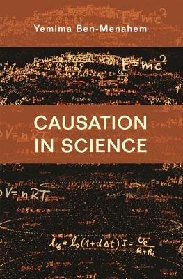 Causation in Science by Ben-Menahem, Yemima