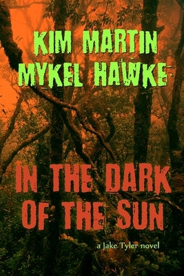 In the Dark of the Sun by Hawke, Mykel