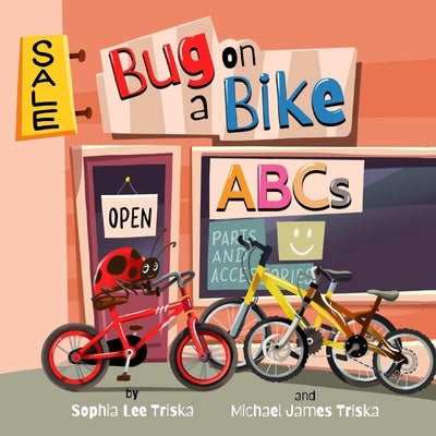 Bug on a Bike ABCs by Triska, Michael James