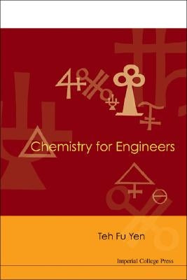 Chemistry for Engineers by Yen, Teh Fu
