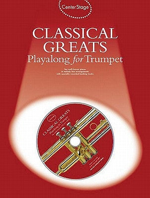 Classical Greats Play-Along: Center Stage Series [With Audio Ce] by Hal Leonard Corp
