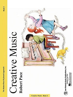 Creative Music: Book 2 by Pace, Robert